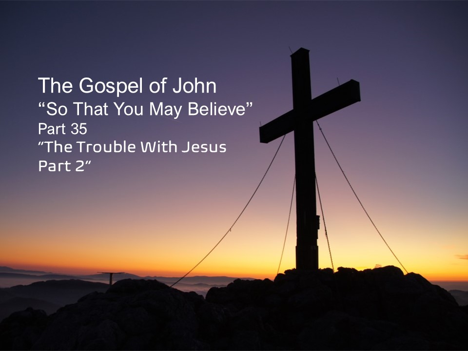 The Trouble With Jesus (part 2)