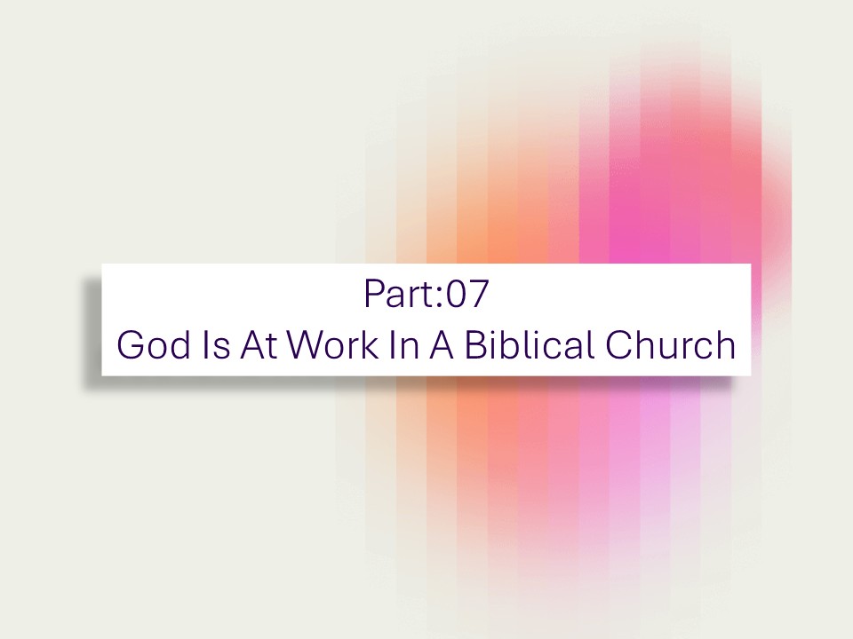 God is at Work in a Biblical Church