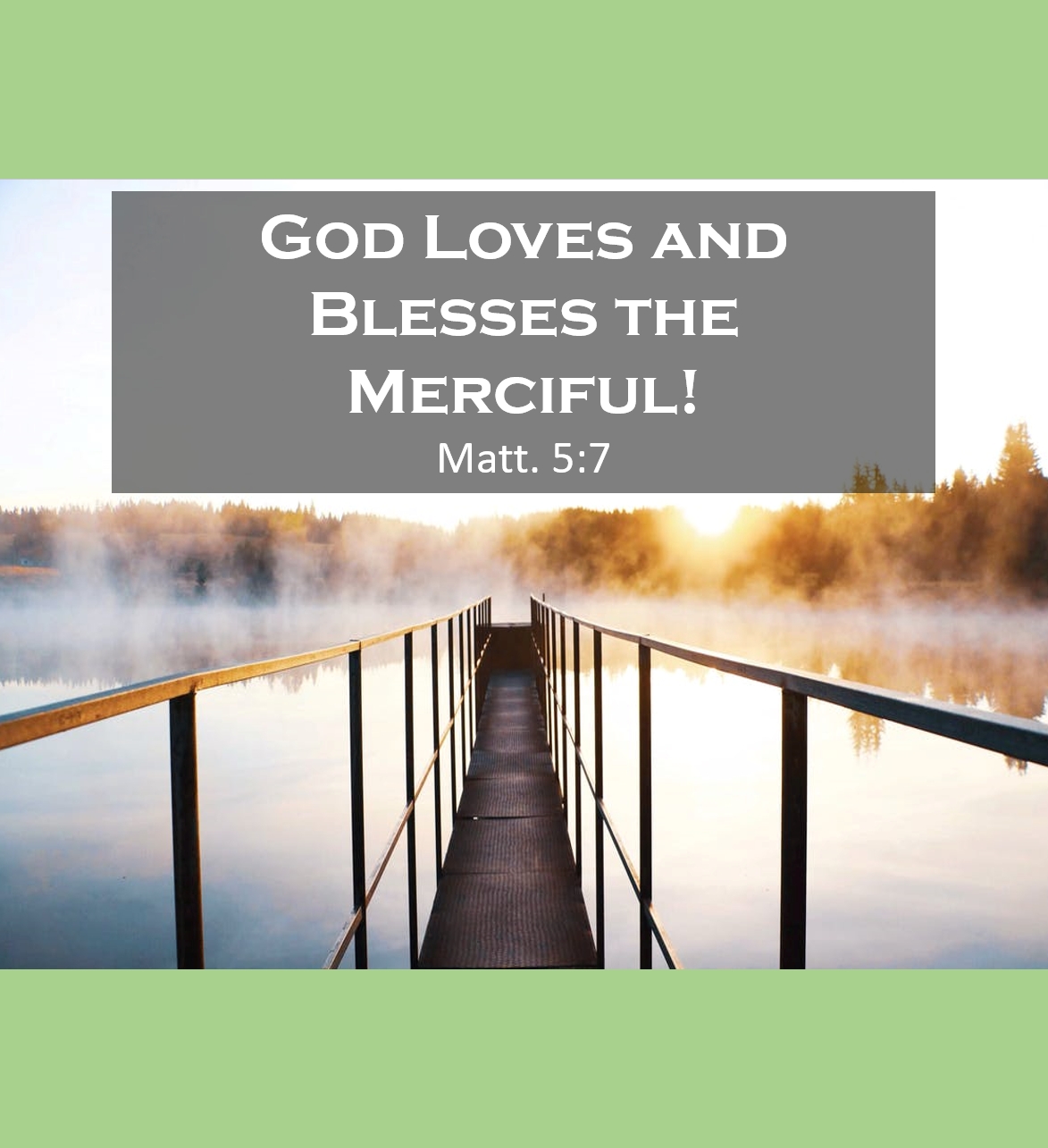 God Loves and Blesses the Merciful