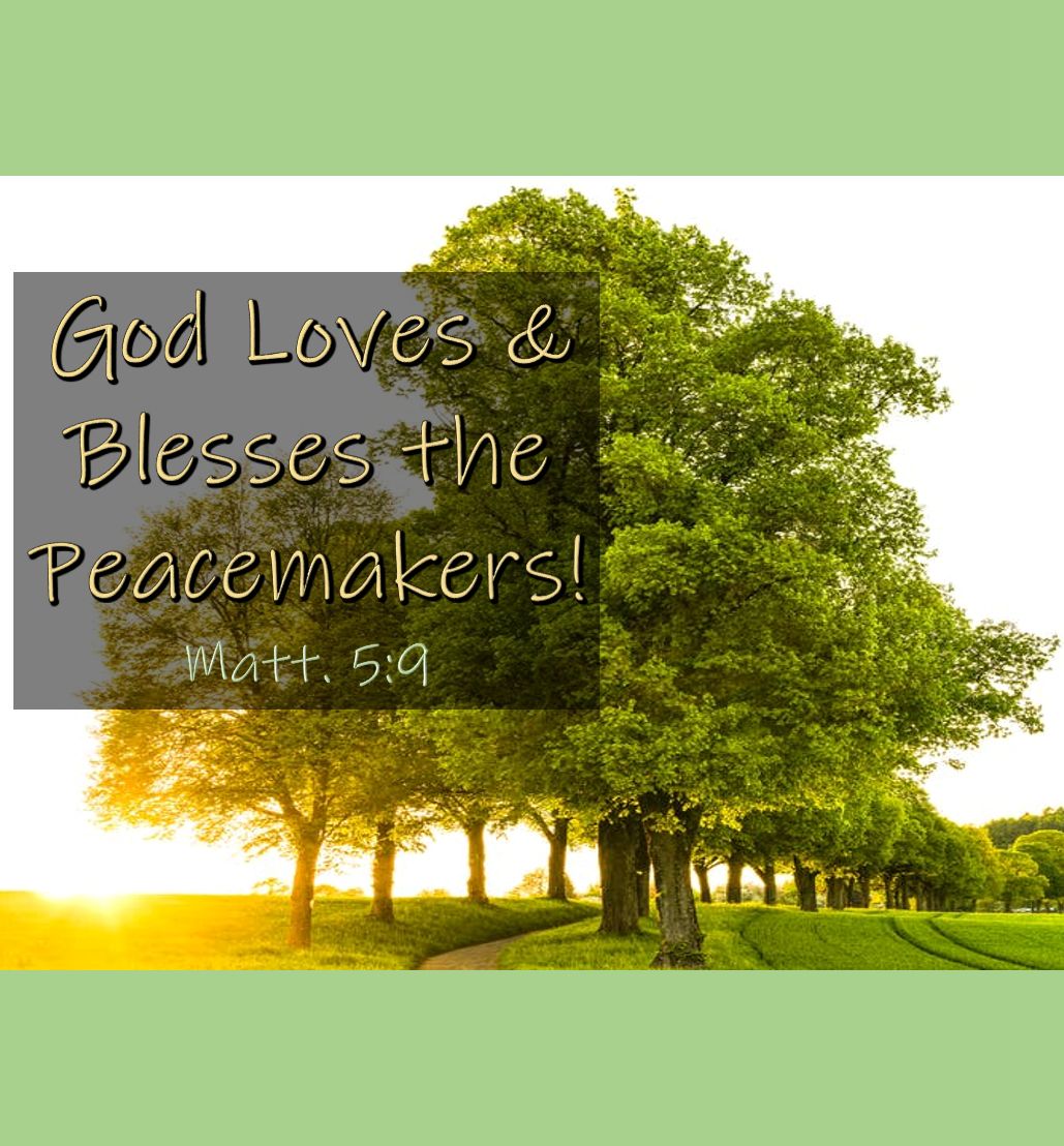 God Loves and Blesses the Peacemakers