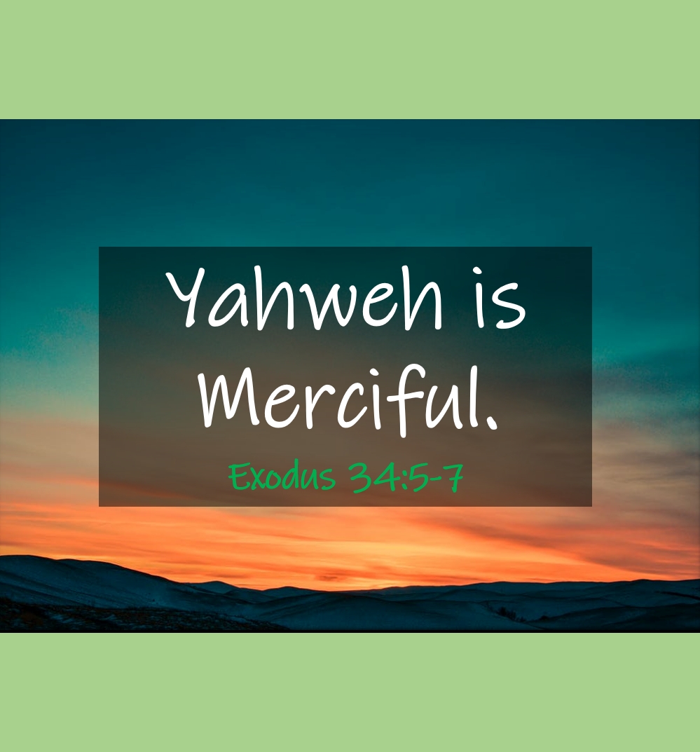 Yahweh is Merciful