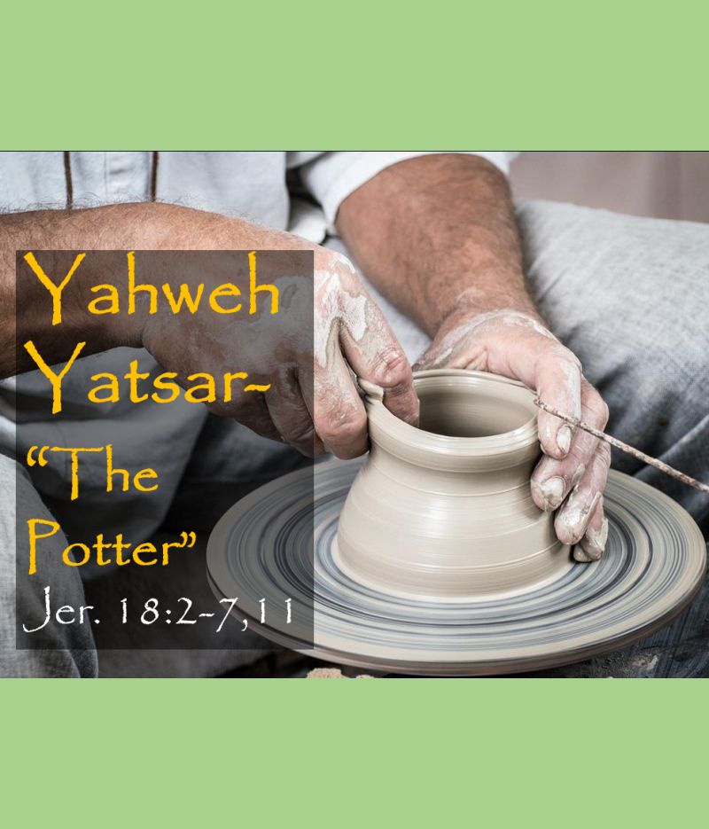 Yahweh Yatsar – The Potter