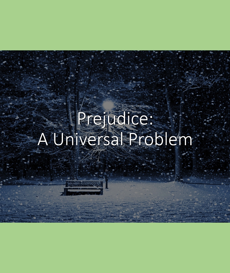 Prejudice: A Universal Problem